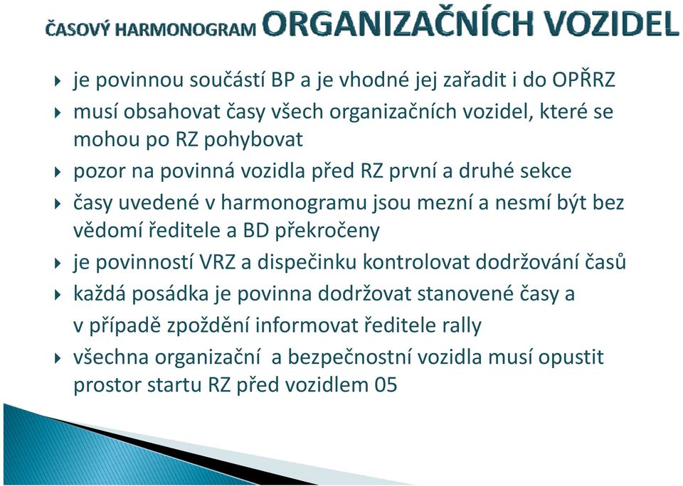 íředitele a BD překročenyř č je povinností VRZ a dispečinku kontrolovat dodržování časů kždá každá posádka je povinna dodržovat d