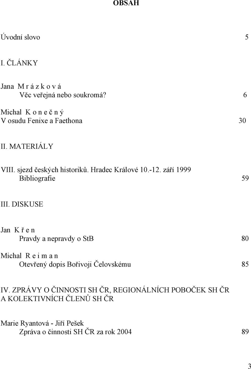 září 1999 Bibliografie 59 III.