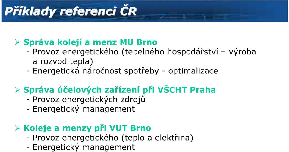 účelových zařízení při VŠCHT Praha - Provoz energetických zdrojů - Energetický management