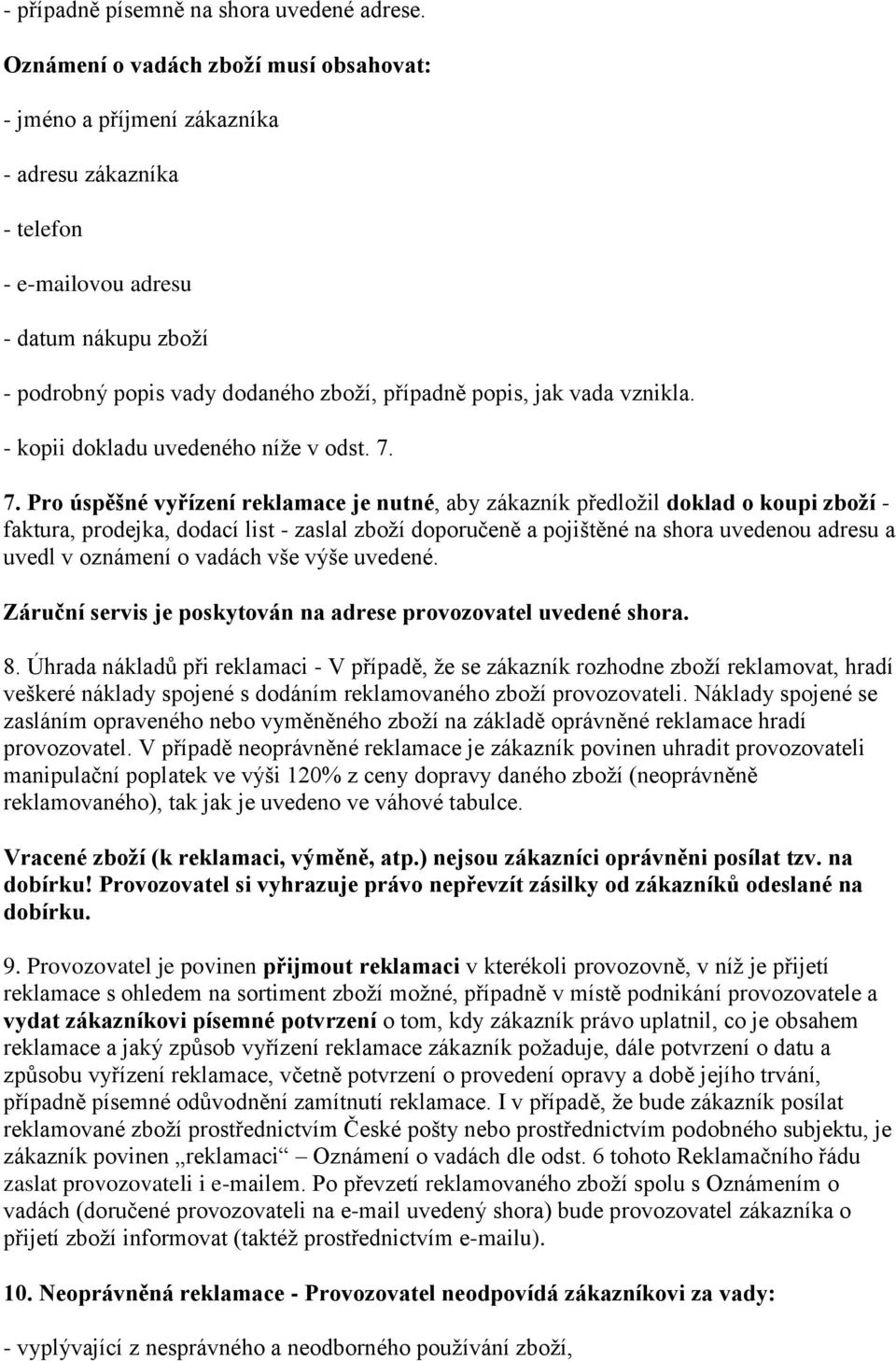 vada vznikla. - kopii dokladu uvedeného níže v odst. 7.