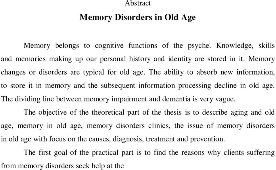 The dividing line between memory impairment and dementia is very vague.