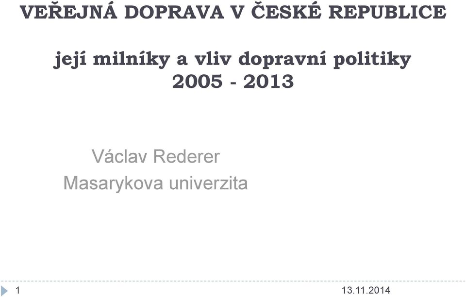 dopravní politiky 2005-2013