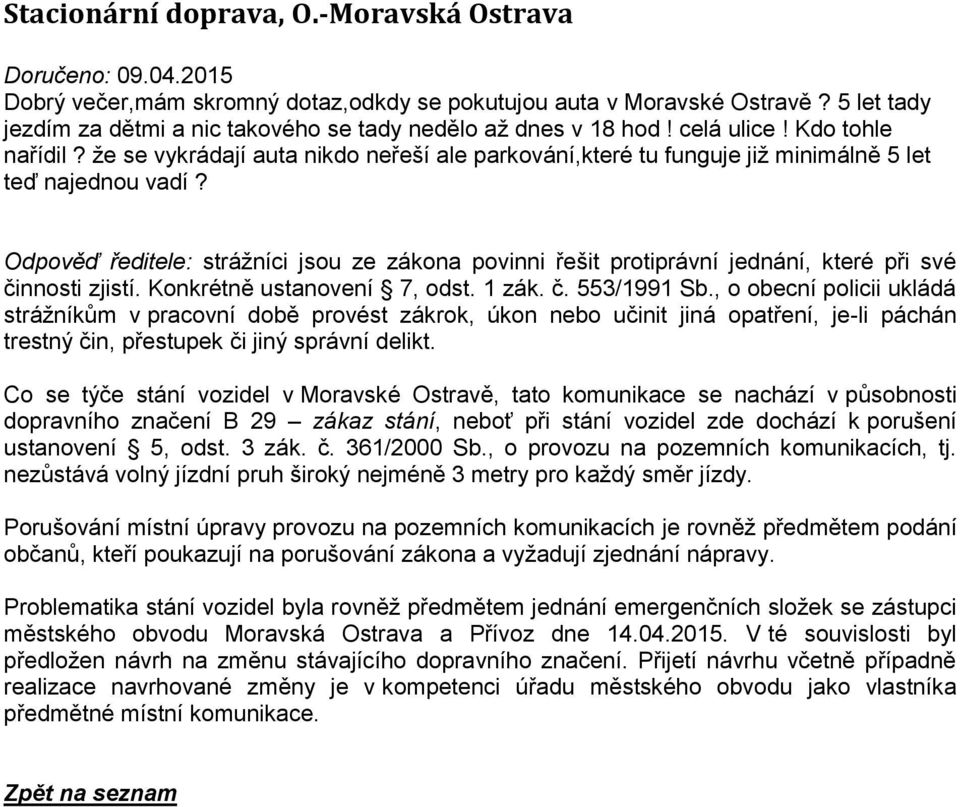 že se vykrádají auta nikdo neřeší ale parkování,které tu funguje již minimálně 5 let teď najednou vadí?