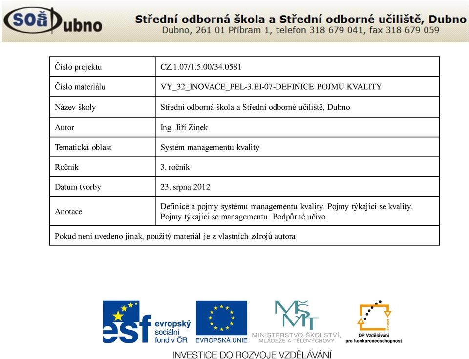 EI-07-DEFINICE POJMU KVALITY Střední odborná škola a Střední odborné učiliště, Dubno Ing.