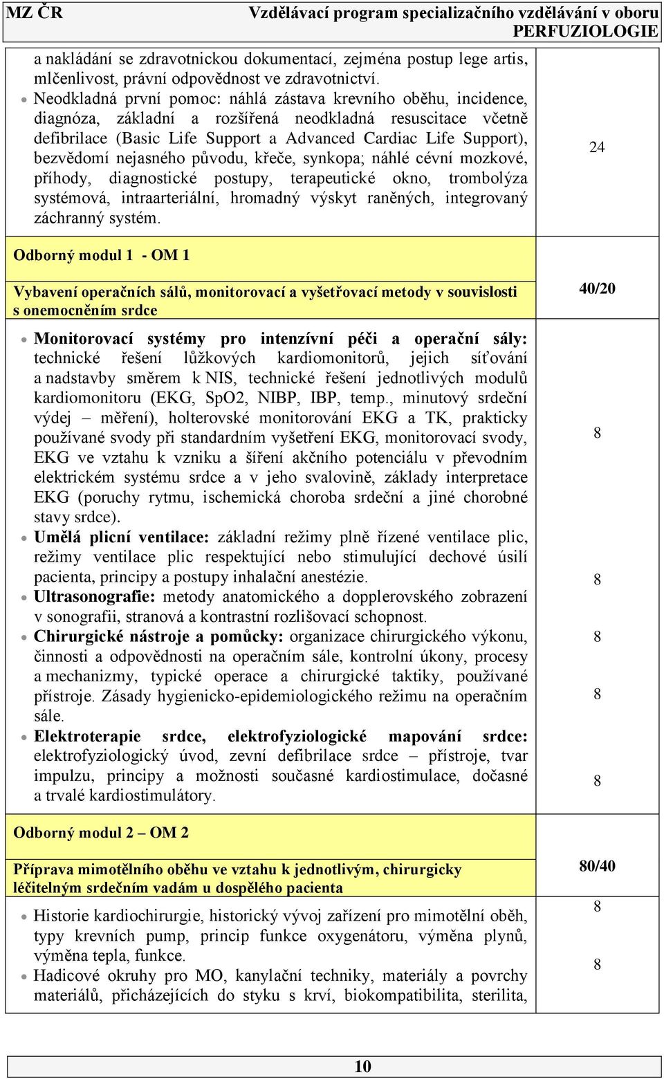 bezvědomí nejasného původu, křeče, synkopa; náhlé cévní mozkové, příhody, diagnostické postupy, terapeutické okno, trombolýza systémová, intraarteriální, hromadný výskyt raněných, integrovaný