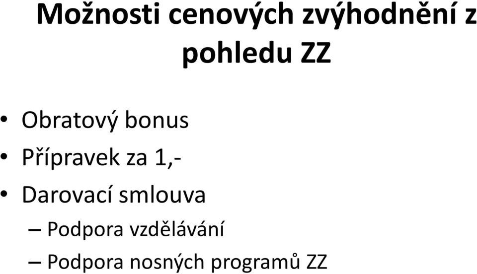 Přípravek za 1,- Darovací smlouva