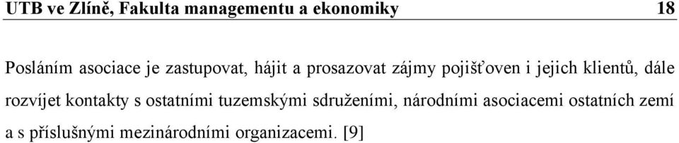 dále rozvíjet kontakty s ostatními tuzemskými sdruţeními, národními