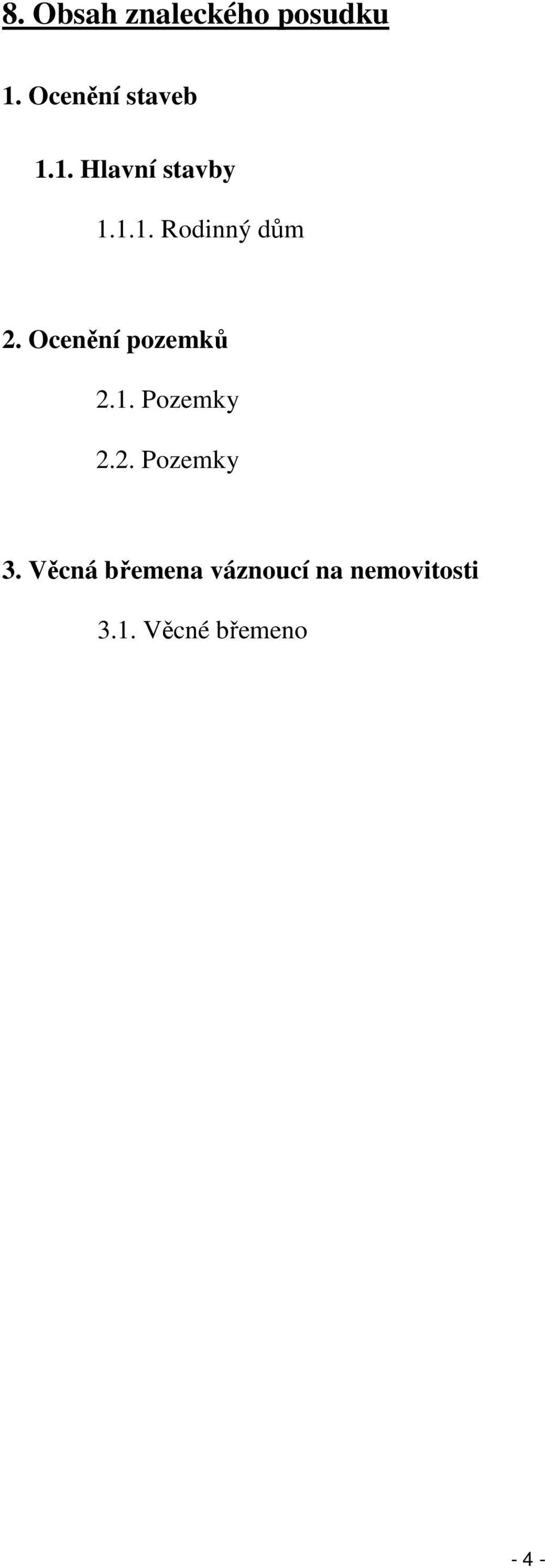 Ocenění pozemků 2.1. Pozemky 2.2. Pozemky 3.