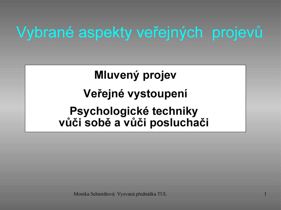 Psychologické techniky vůči sobě a vůči