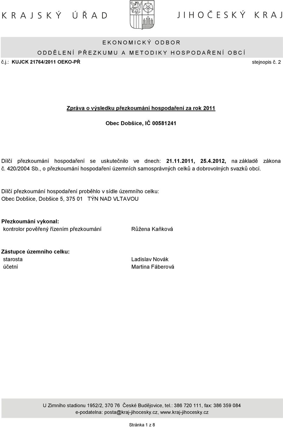 420/2004 Sb., o přezkoumání hospodaření územních samosprávných celků a dobrovolných svazků obcí.