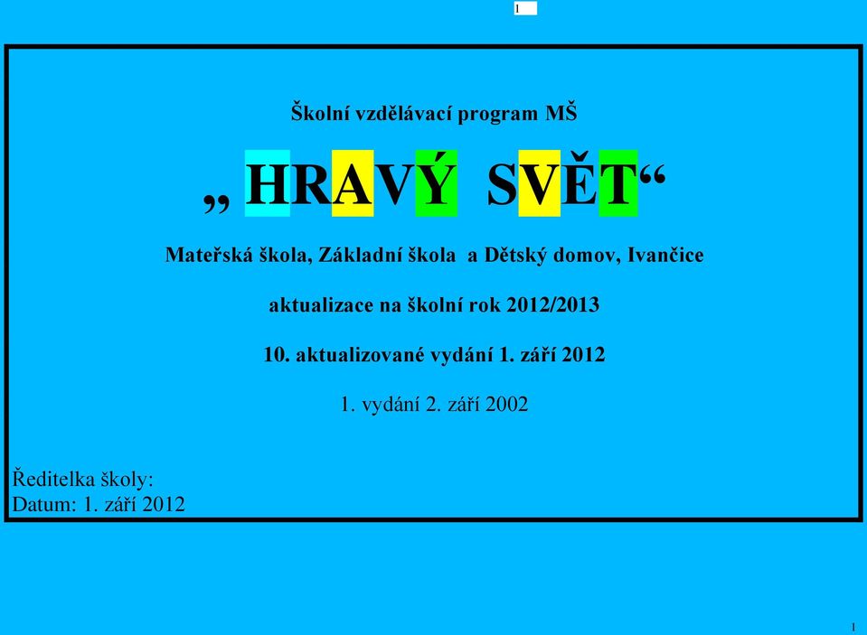 školní rok 2012/2013 10. aktualizované vydání 1.