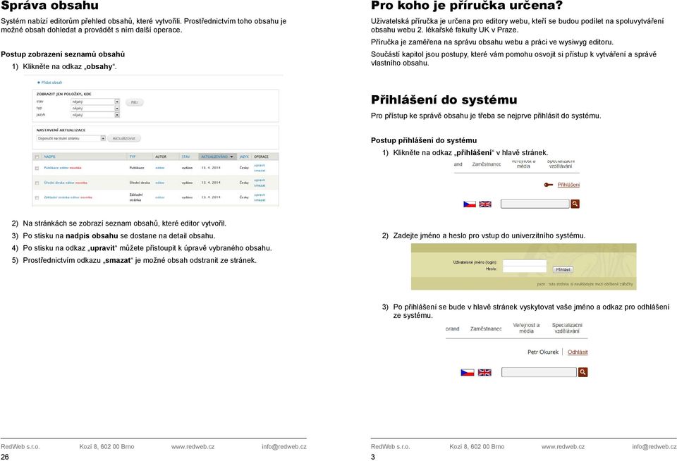 lékařské fakulty UK v Praze. Příručka je zaměřena na správu obsahu webu a práci ve wysiwyg editoru.