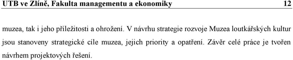 V návrhu strategie rozvoje Muzea loutkářských kultur jsou