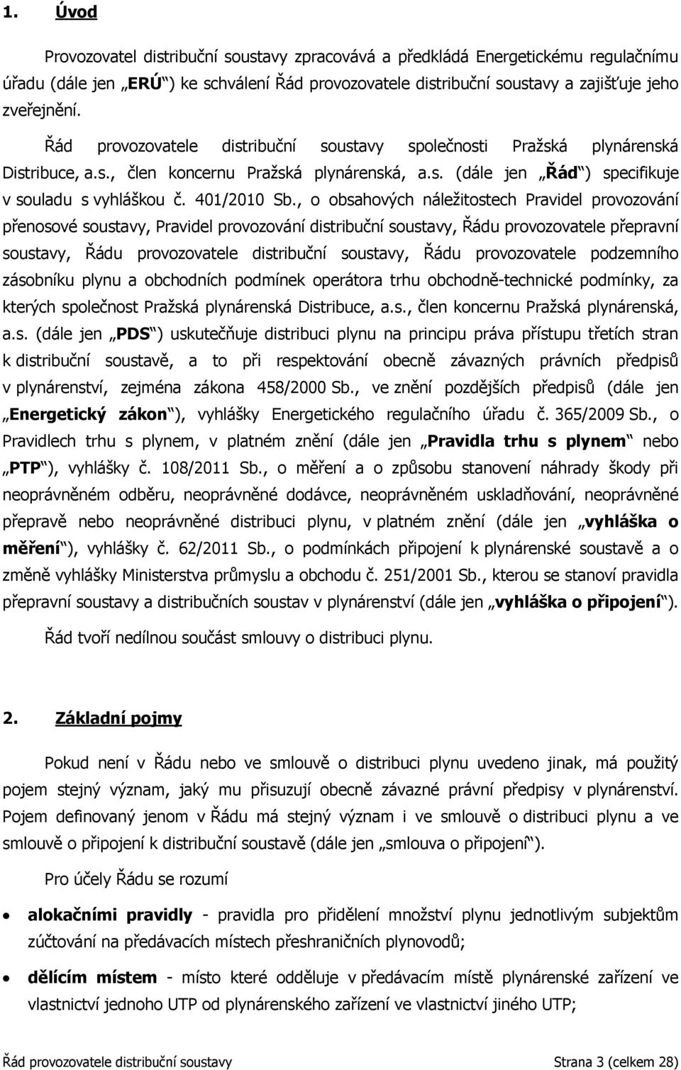 , o obsahových náležitostech Pravidel provozování přenosové soustavy, Pravidel provozování distribuční soustavy, Řádu provozovatele přepravní soustavy, Řádu provozovatele distribuční soustavy, Řádu