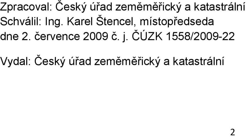 Karel Štencel, místopředseda dne 2.