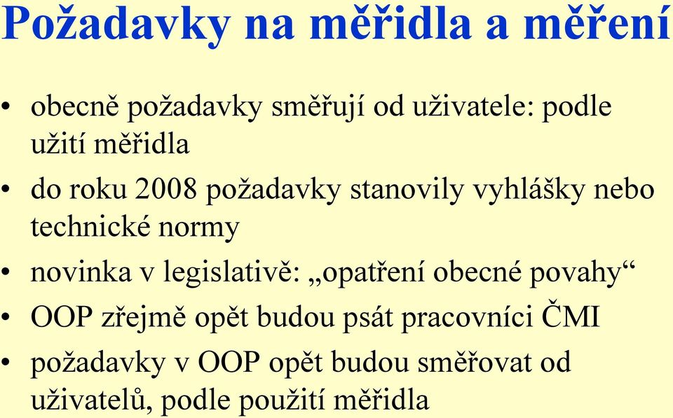 novinka v legislativě: opatření obecné povahy OOP zřejmě opět budou psát