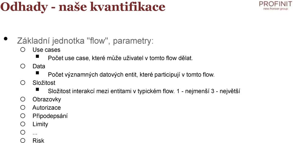 Data Pčet významných datvých entit, které participují v tmt flw.