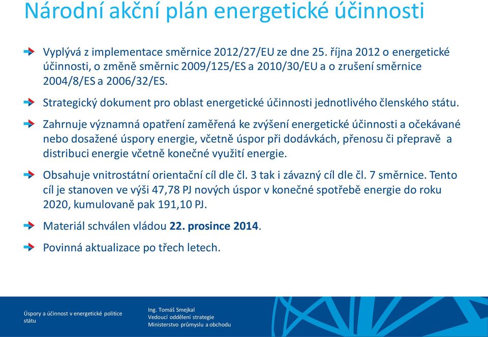 Strategický dokument pro oblast energetické účinnosti jednotlivého členského.