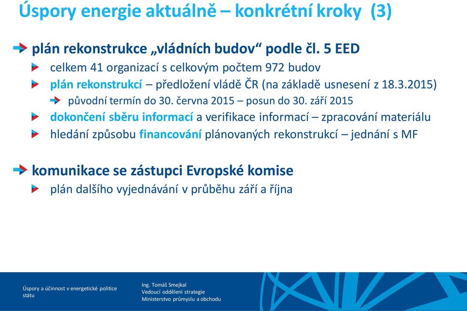 2015) původní termín do 30. června 2015 posun do 30.