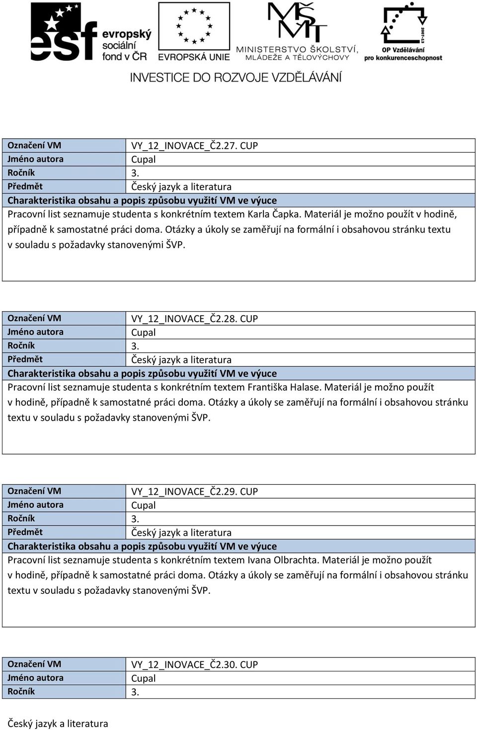 CUP Pracovní list seznamuje studenta s konkrétním textem Františka Halase.