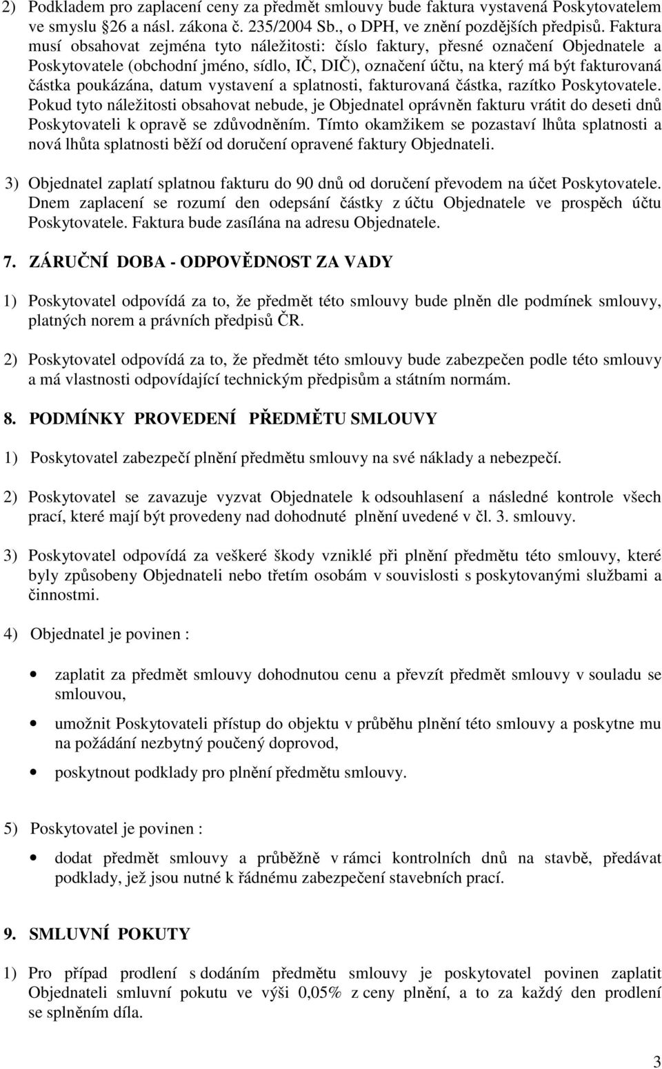 poukázána, datum vystavení a splatnosti, fakturovaná částka, razítko Poskytovatele.