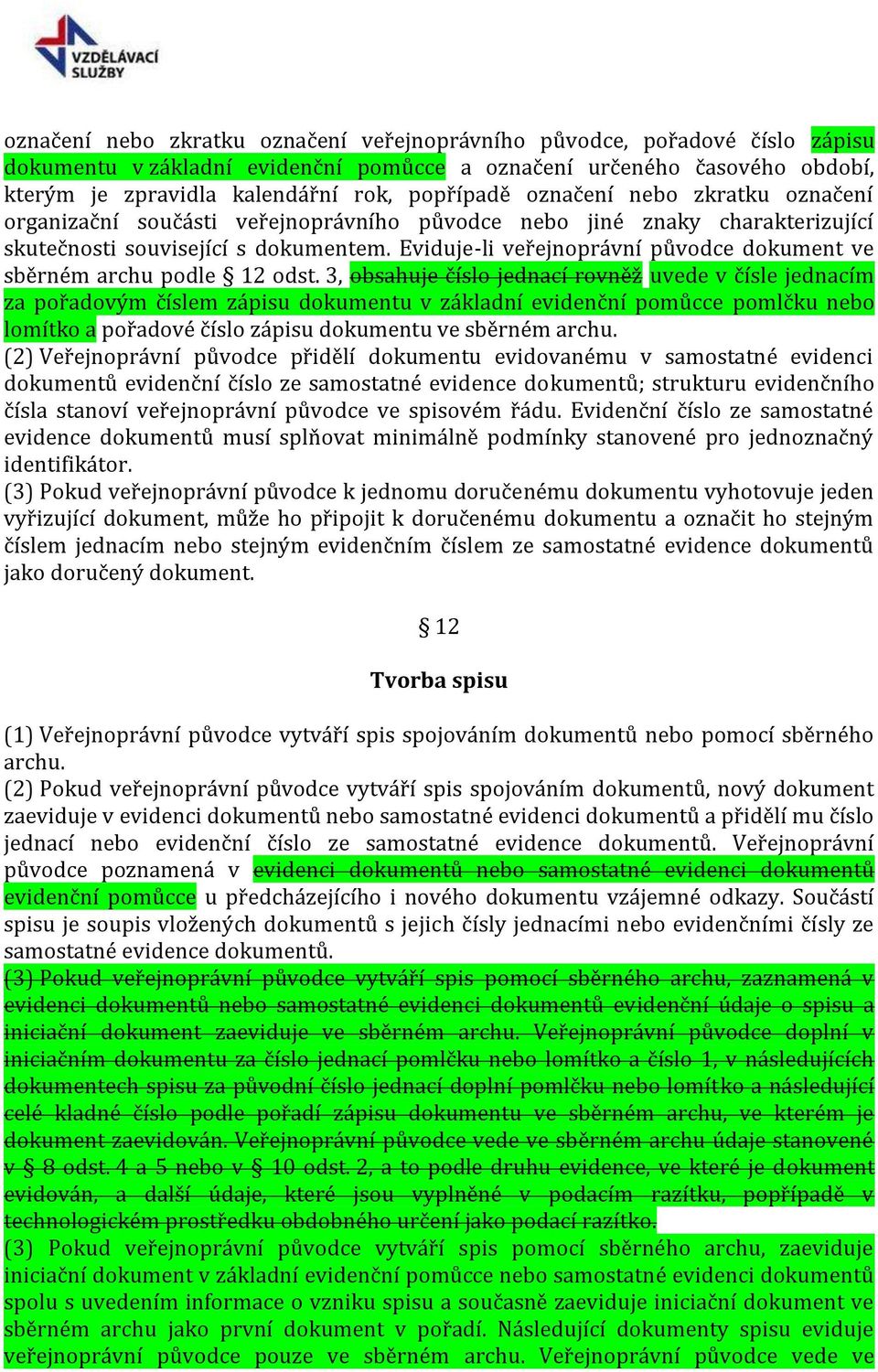 Eviduje-li veřejnoprávní původce dokument ve sběrném archu podle 12 odst.