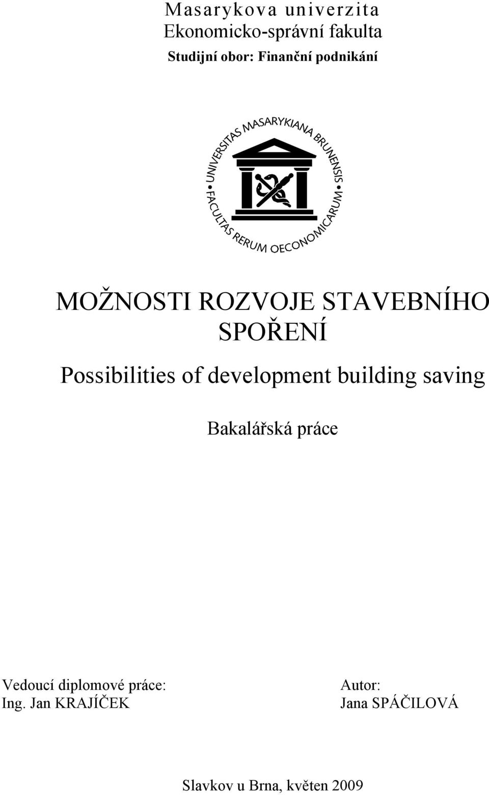 of development building saving Bakalářská práce Vedoucí diplomové