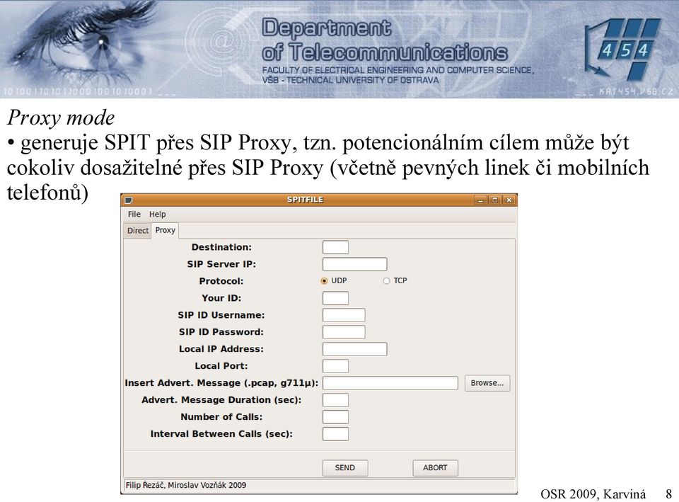 dosažitelné přes SIP Proxy (včetně pevných