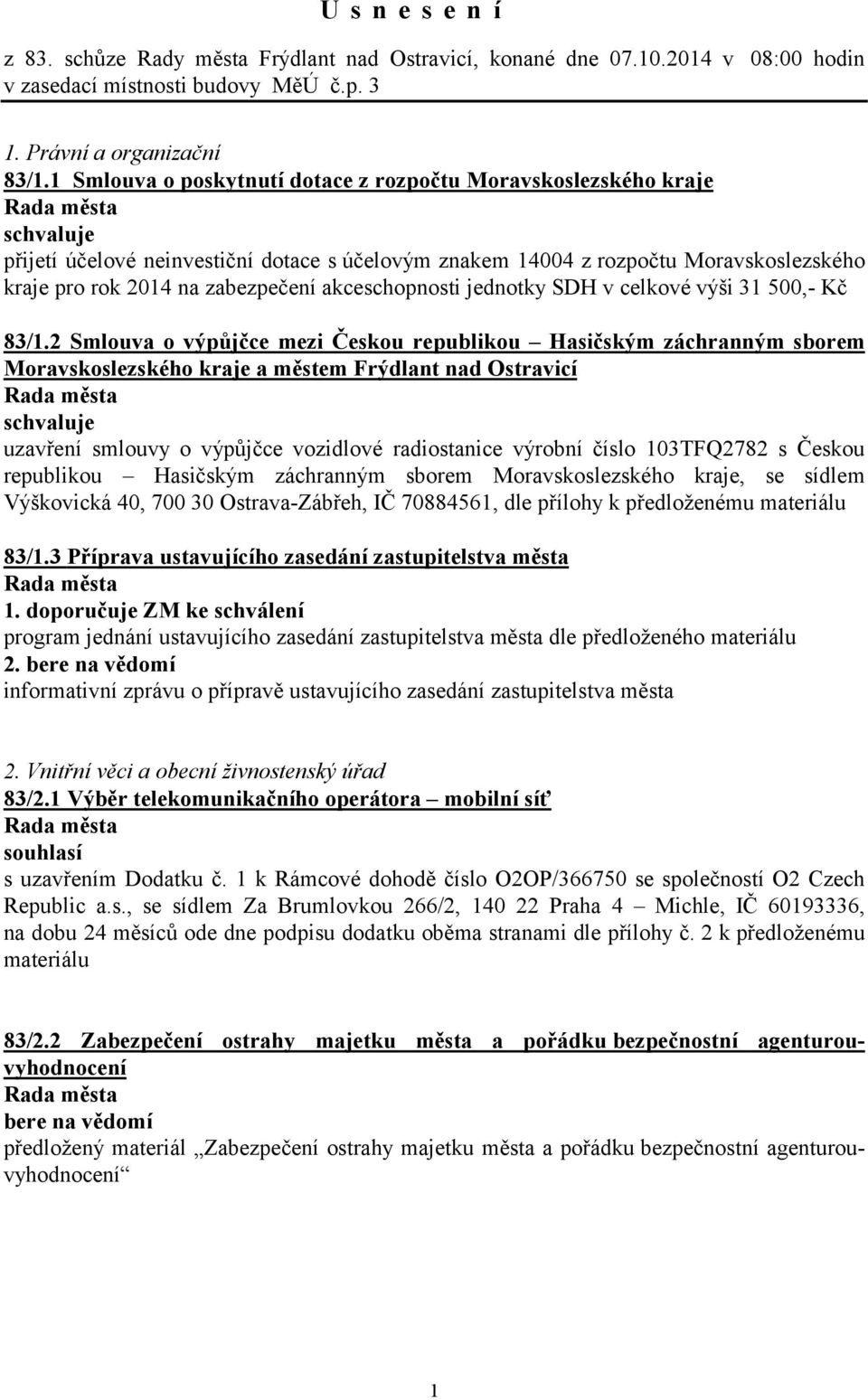 akceschopnosti jednotky SDH v celkové výši 31 500,- Kč 83/1.