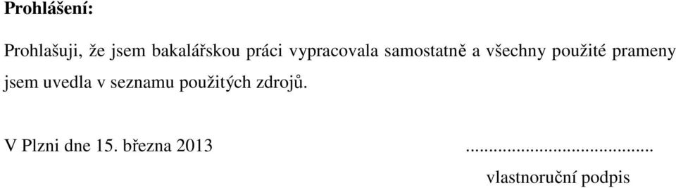 prameny jsem uvedla v seznamu použitých zdrojů.