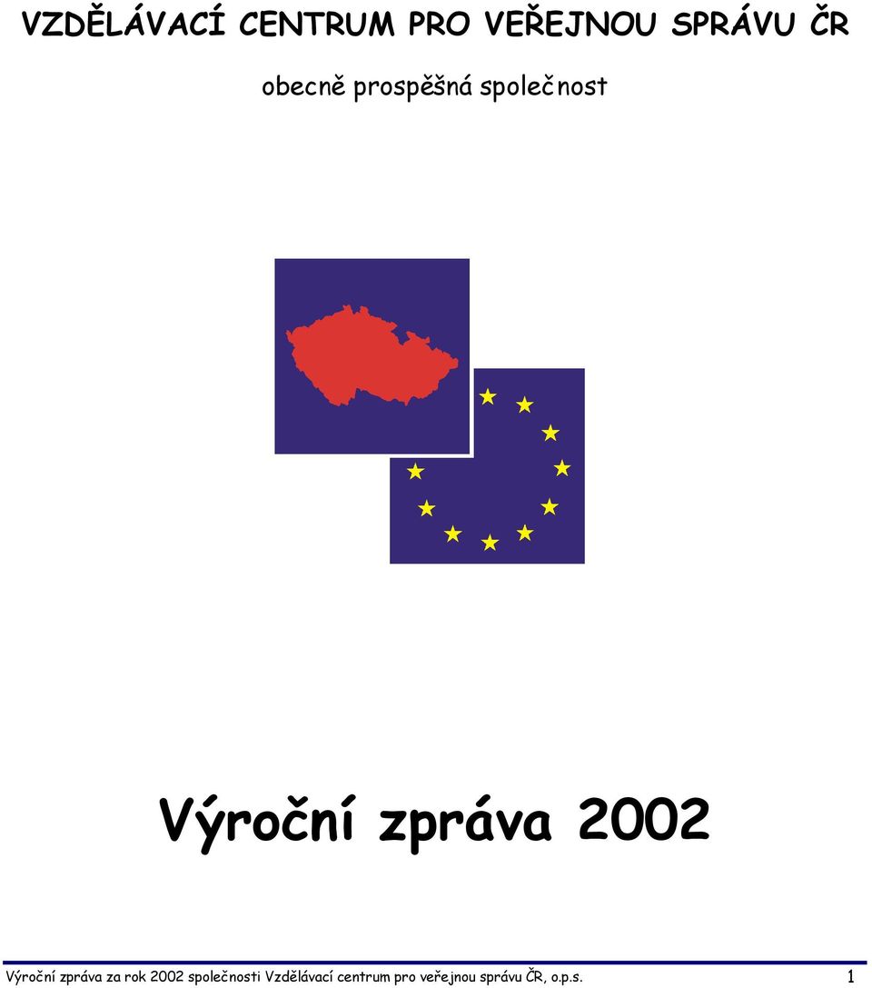 2002 Výroční zpráva za rok 2002 společnosti