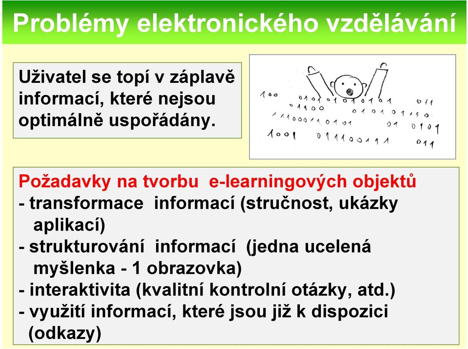 Požadavky na tvorbu e-learningových objektů - transformace informací (stručnost, ukázky