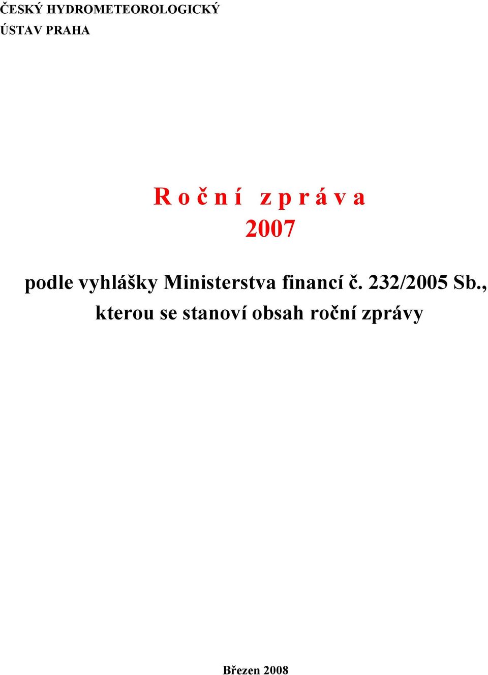 Ministerstva financí č. 232/2005 Sb.