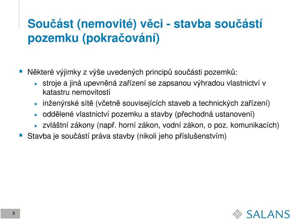 (včetně souvisejících staveb a technických zařízení) oddělené vlastnictví pozemku a stavby (přechodná ustanovení)