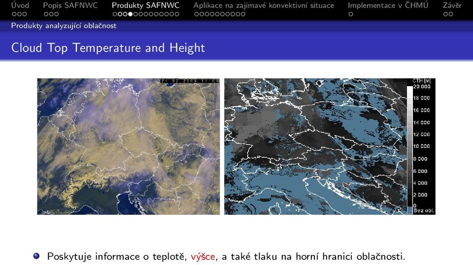 Poskytuje informace o teplotě,