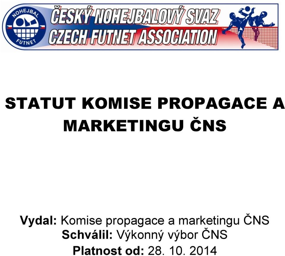 propagace a marketingu ČNS