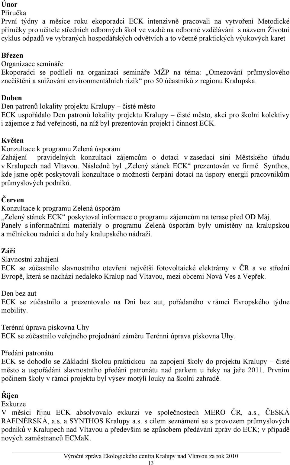 znečištění a snižování environmentálních rizik pro 50 účastníků z regionu Kralupska.