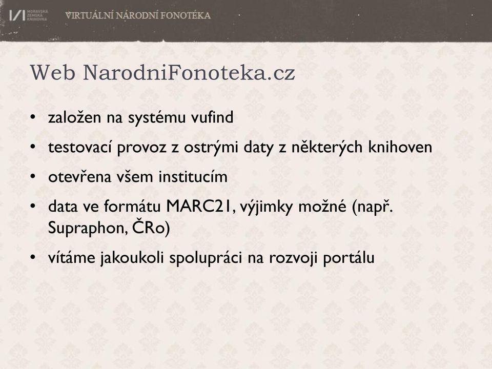 daty z některých knihoven otevřena všem institucím data ve