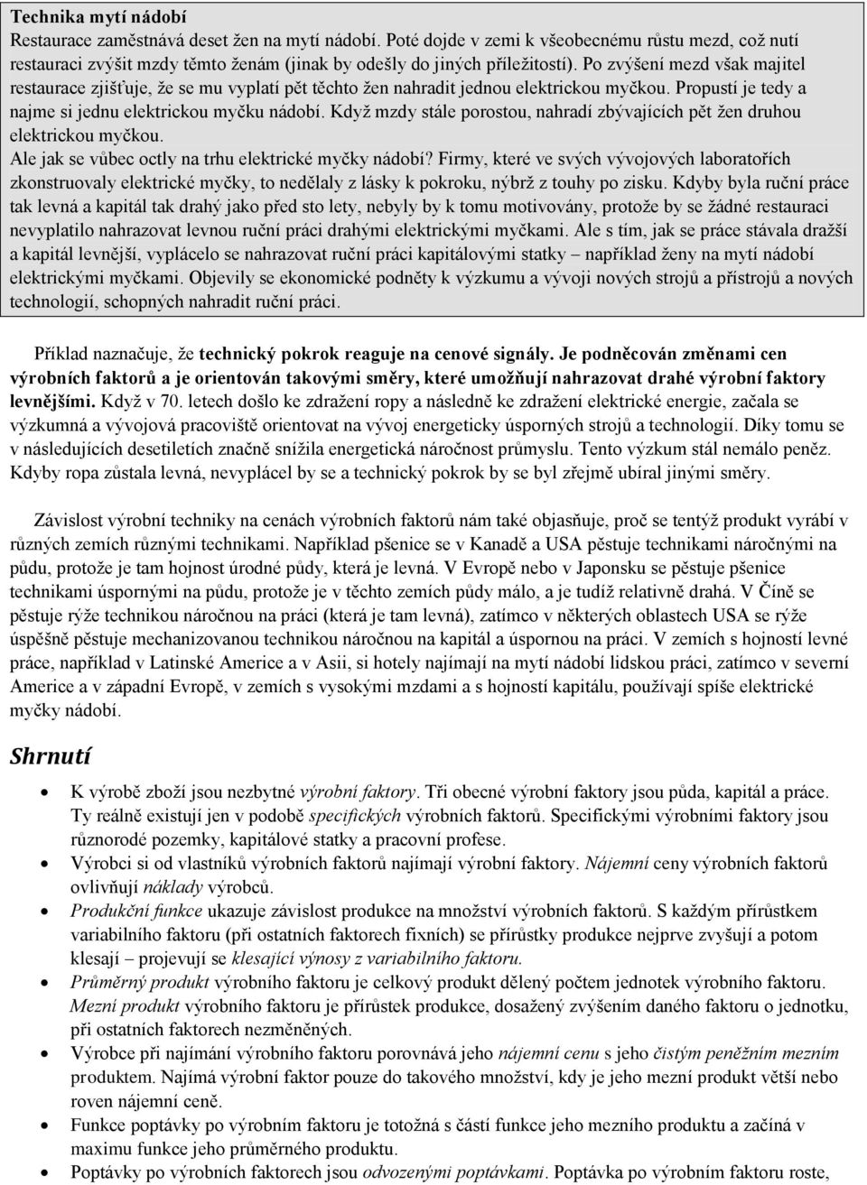 Když mzdy stále porostou, nahradí zbývajících pět žen druhou elektrickou myčkou. Ale jak se vůbec octly na trhu elektrické myčky nádobí?