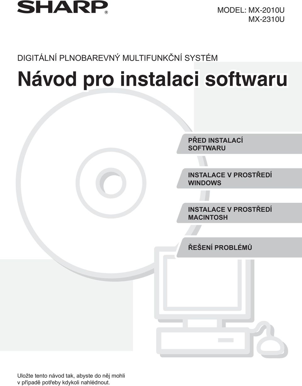 PROSTŘEDÍ WINDOWS INSTALACE V PROSTŘEDÍ MACINTOSH ŘEŠENÍ PROBLÉMŮ