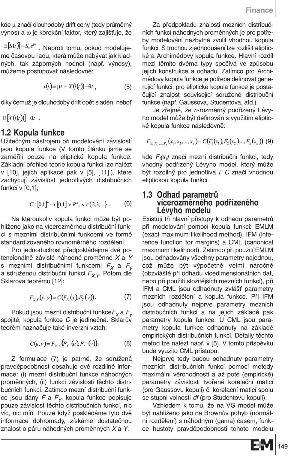 v nosy), mûïeme postupovat následovnû:, (5) díky ãemuï je dlouhodob drift opût sladûn, neboè. 1.