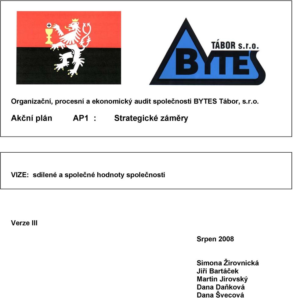 sdílené a společné hodnoty společnosti Verze III Srpen 2008