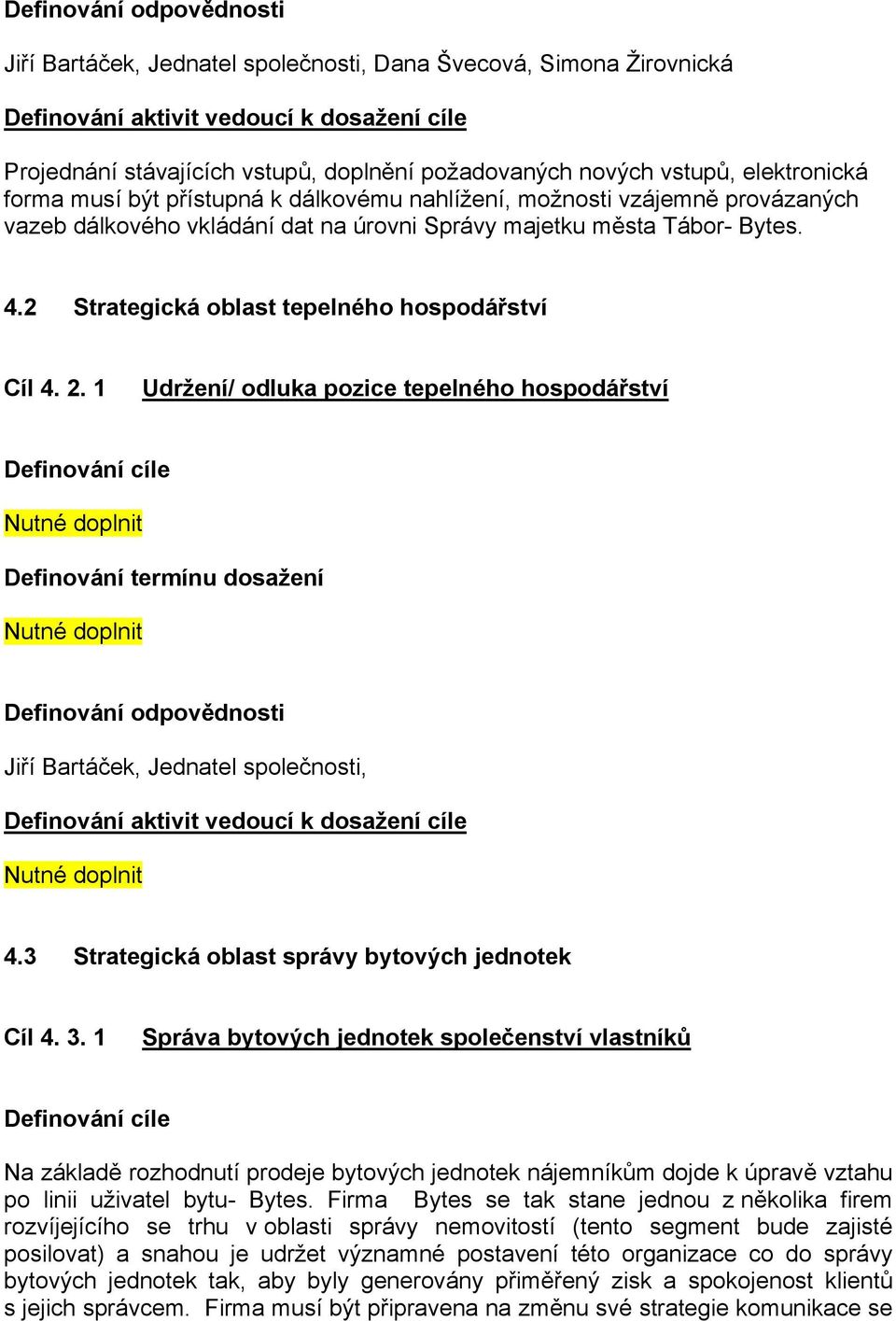 2 Strategická oblast tepelného hospodářství Cíl 4. 2.