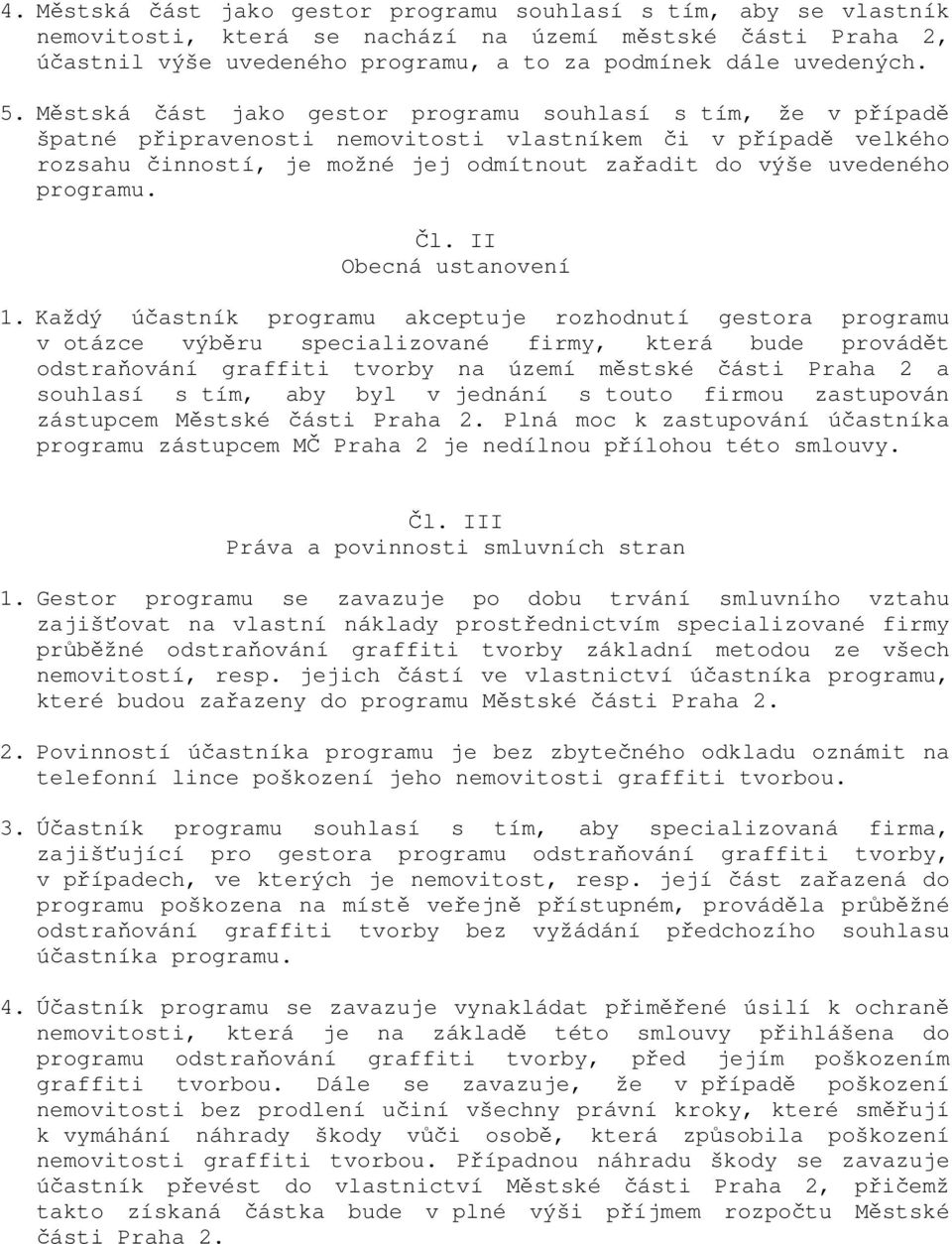 programu. Čl. II Obecná ustanovení 1.