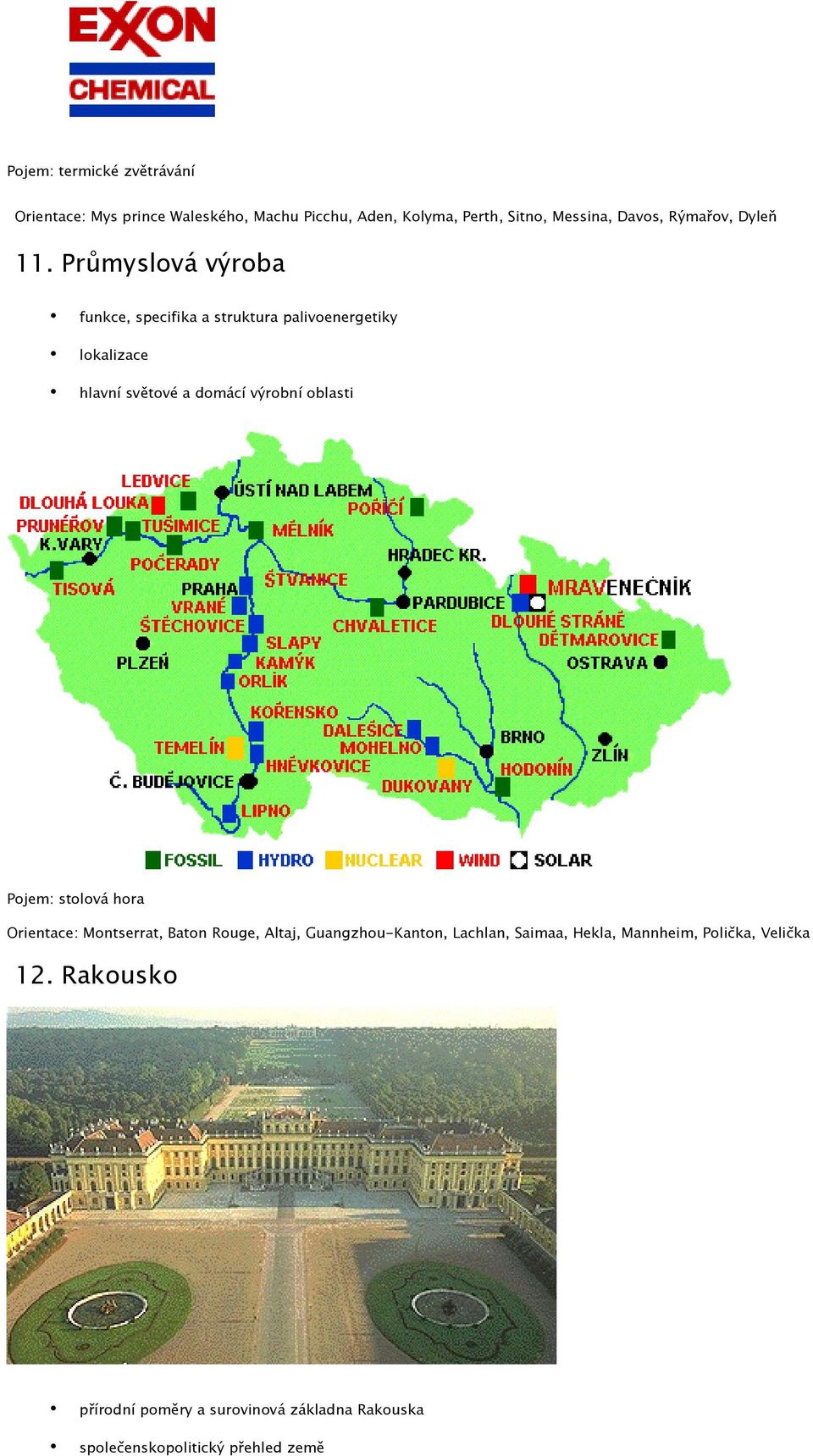 Průmyslová výroba funkce, specifika a struktura palivoenergetiky lokalizace hlavní světové a domácí výrobní oblasti