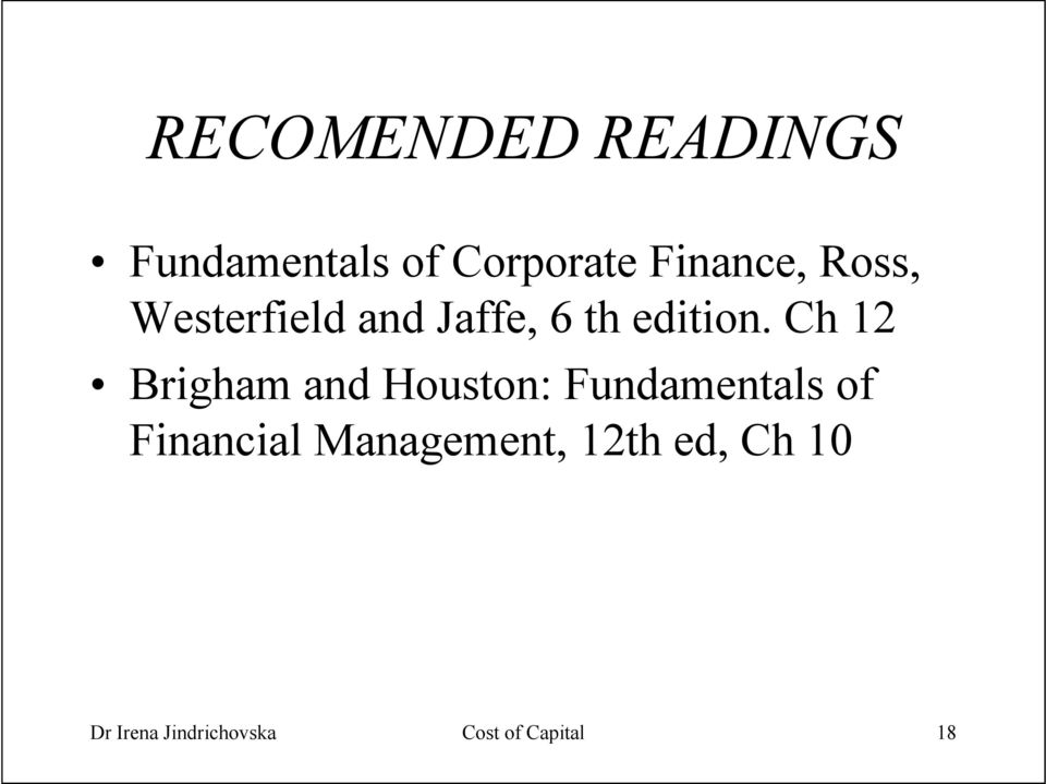 Ch 12 Brigham and Houston: Fundamentals of Financial