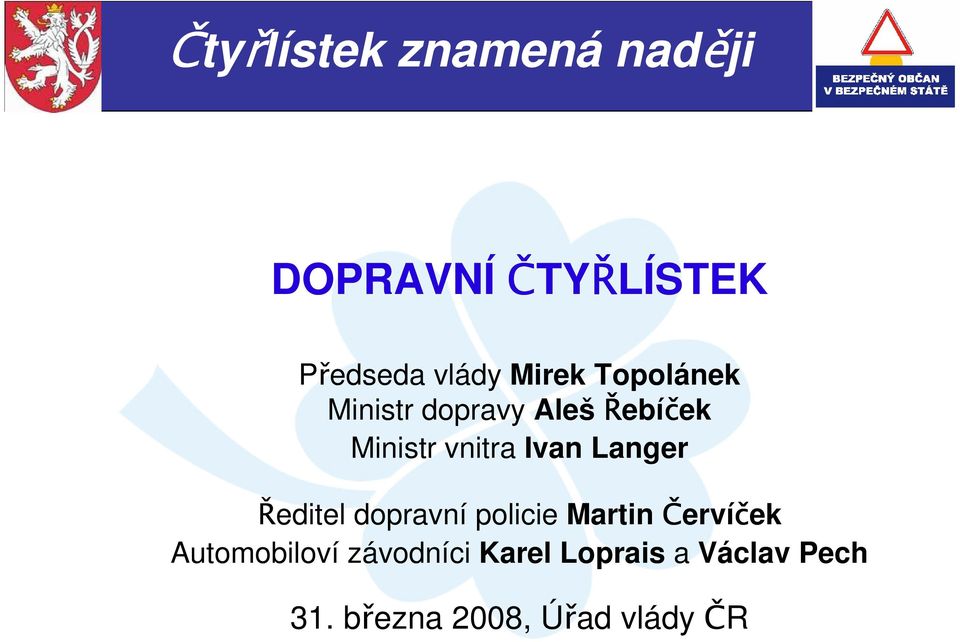 Ředitel dopravní policie Martin Červíček Automobiloví