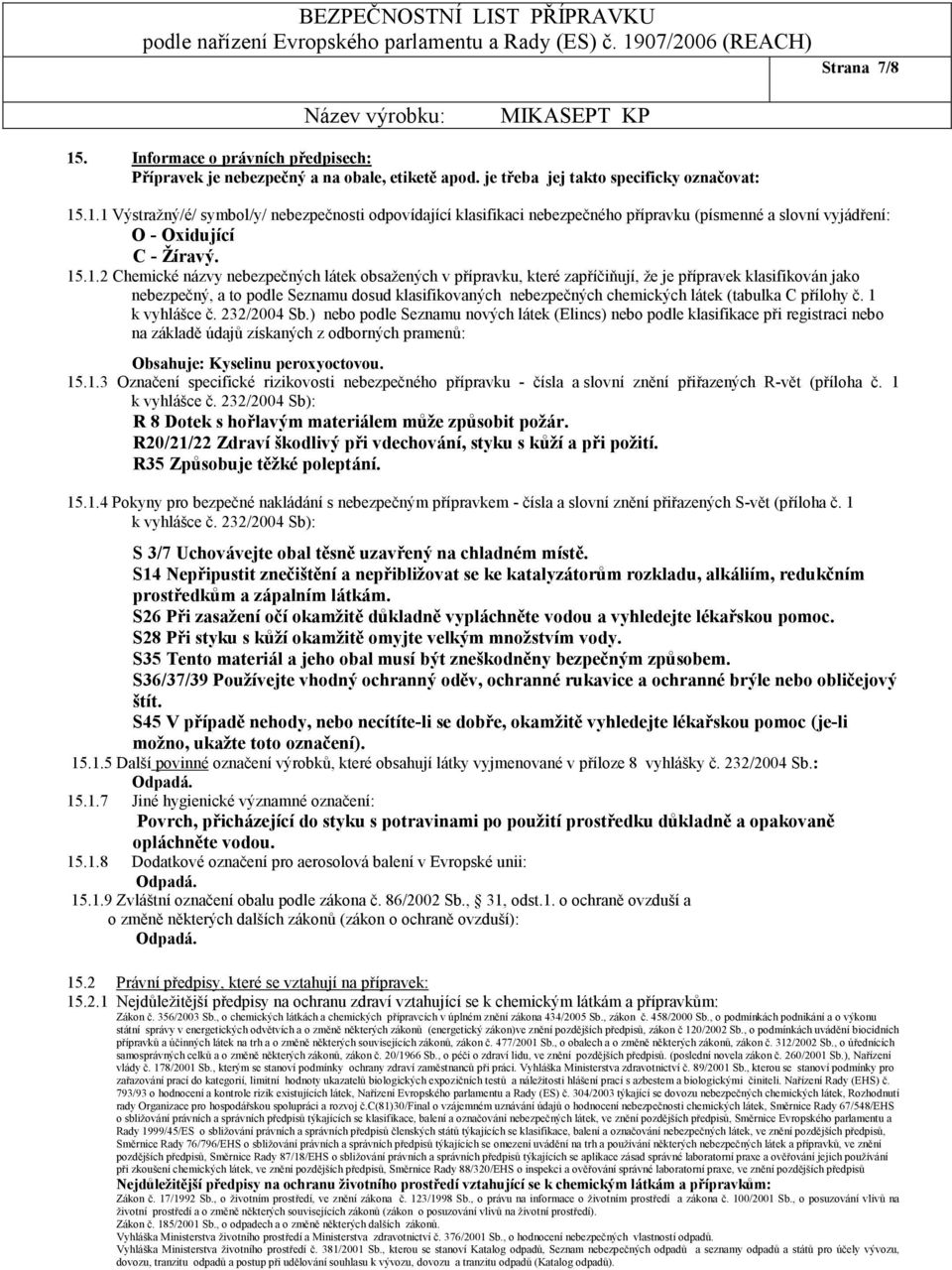 látek (tabulka C přílohy č. 1 k vyhlášce č. 232/2004 Sb.