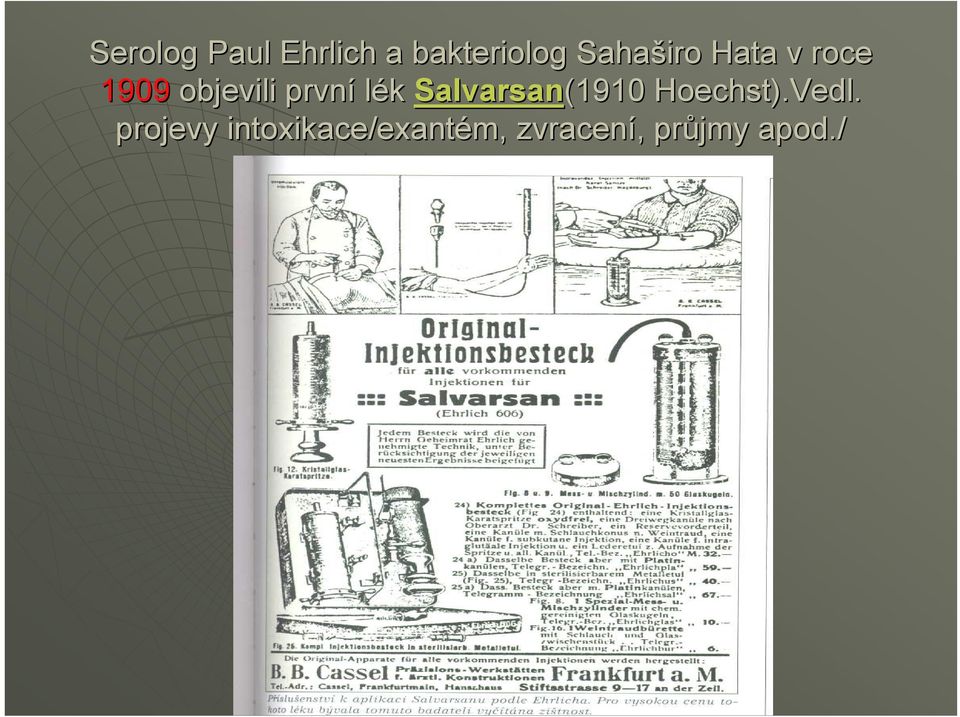 lék Salvarsan(1910 Hoechst).Vedl.