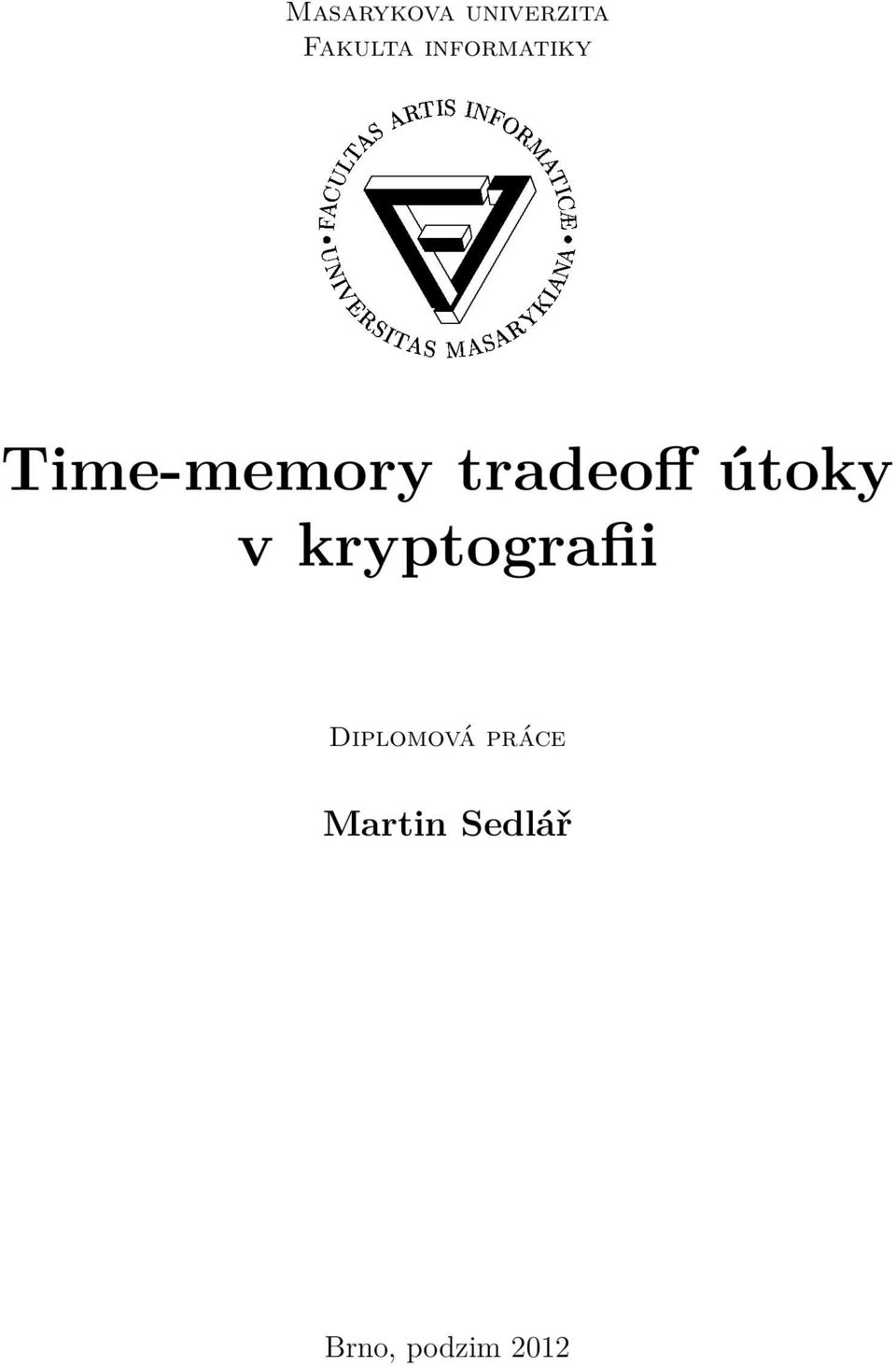 Fakulta informatiky Time-memory